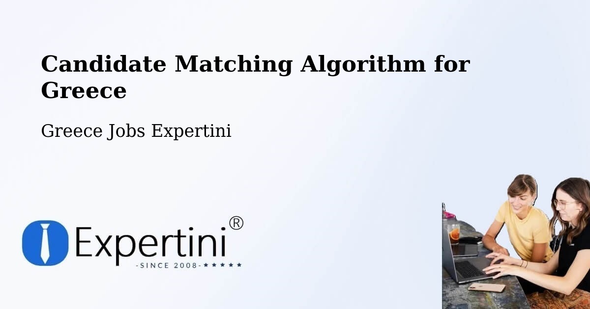 Candidate Matching Algorithm Overview – Roviés - Greece Jobs Expertini