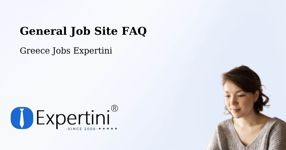 Job Site FAQ – Roviés - Greece Jobs Expertini