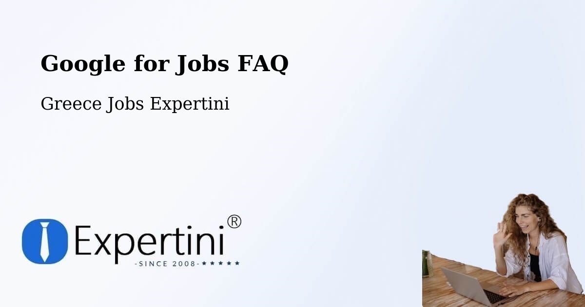 Google for Jobs Posting Guide – Roviés - Greece Jobs Expertini