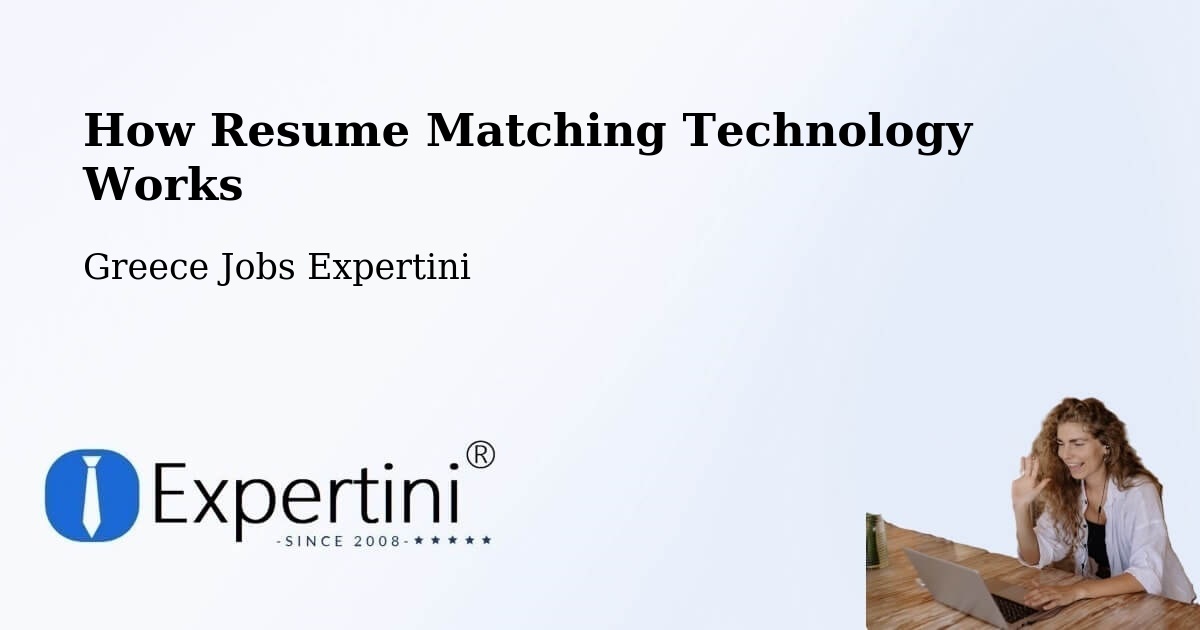 Resume Matching Technology & Hiring Optimization – Roviés - Greece Jobs Expertini