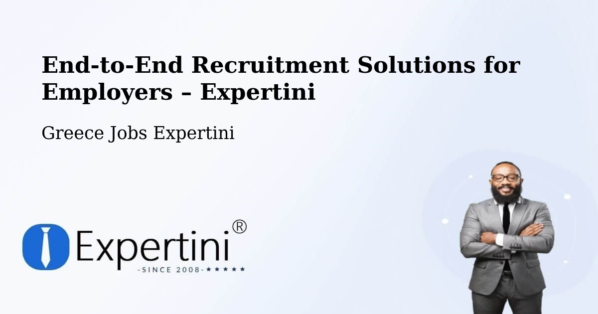 Recruitment Solutions for Employers – Roviés - Roviés, Greece Jobs Expertini